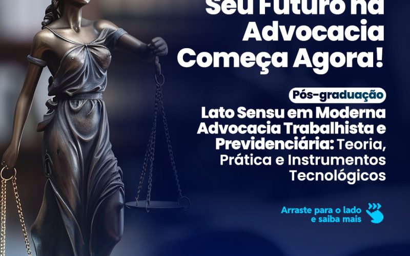 POST-CARROSSEL-PÓS-GRADUAÇÃO-LATO-SENSU-EM-MODERNA-ADVOCACIA-TRABALHISTA-E-PREVIDENCIÁRIA_01